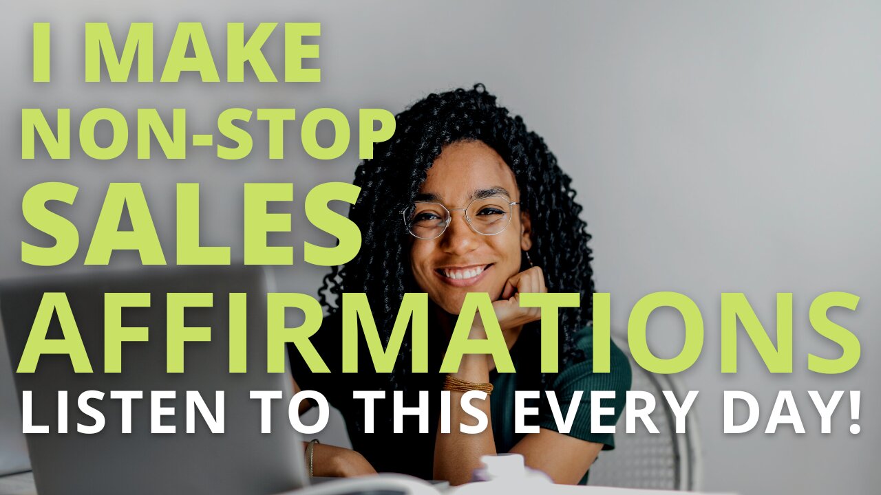 Powerful Sales Growth Affirmations [Grow Your Sales Now] Listen Every Day!