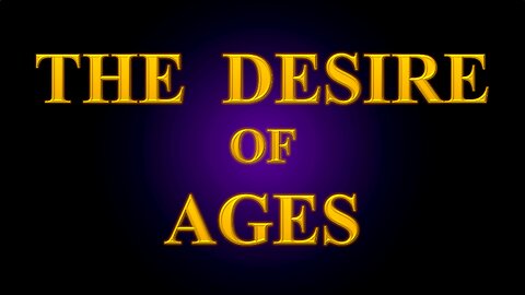 The Desire of Ages - Chapter 8