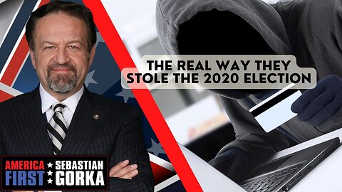The real way they stole the 2020 election. Sebastian Gorka on AMERICA First