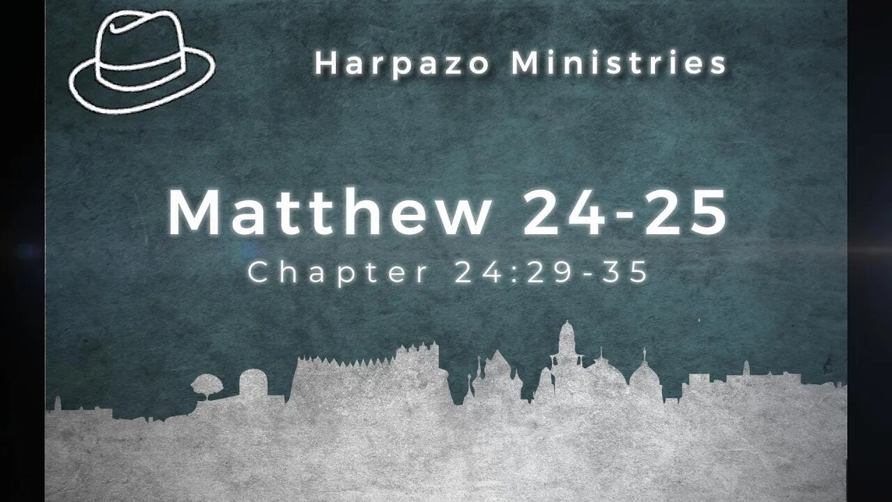 Matthew 24:29-35 - Part Four in the Olivet Discourse