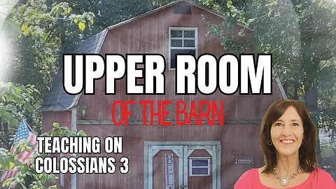 Upper Room of the Barn Series