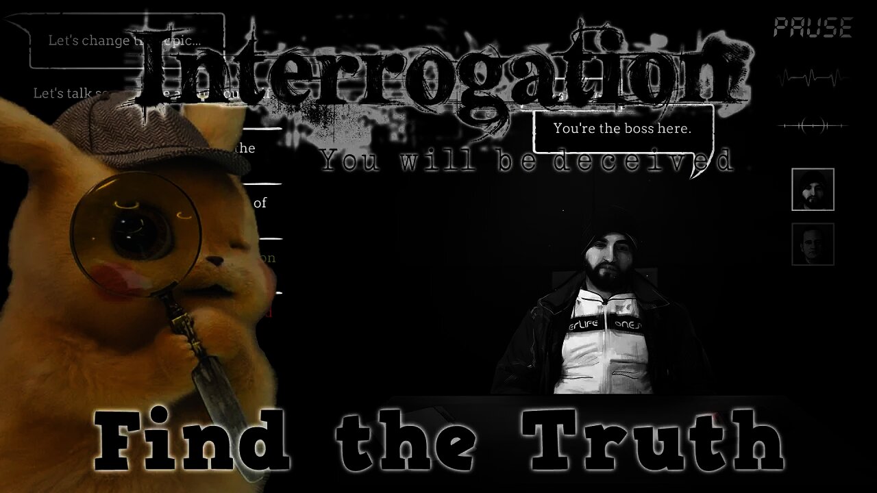 Interrogation: You will be deceived - Find the Truth