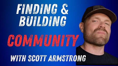 #72: Finding and Building Community with Scott Armstrong