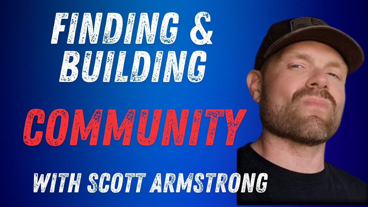 #72: Finding and Building Community with Scott Armstrong