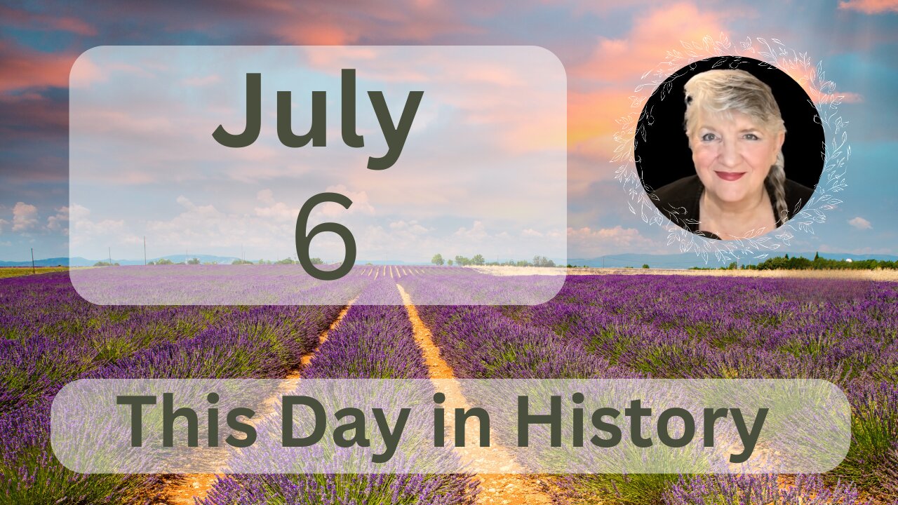 This Day in History, July 6