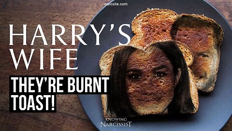 Harry´s Wife : They're Burnt Toast (Meghan Markle)