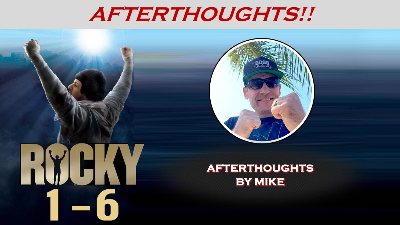 ROCKY 1-6 MARATHON -- Afterthoughts by Mike