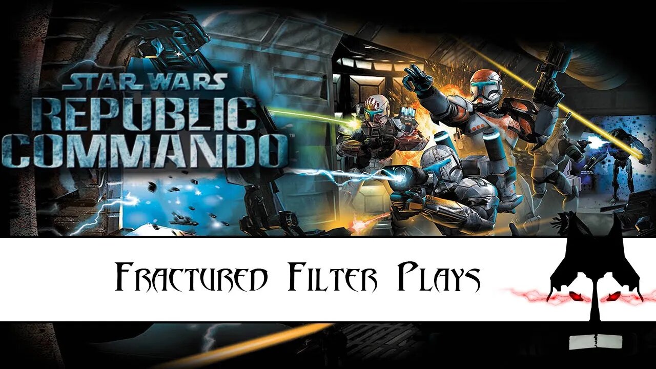 Fractured Filter Plays: Star Wars: Republic Commando Part 2 - Prosecutor