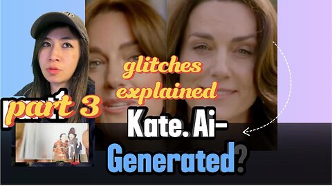 FIXED VISUALS REUPLOADED pt3: #katemiddleton's #aigenerated video #glitches explained.