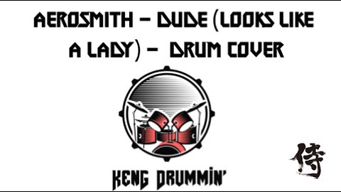 Aerosmith - Dude (Looks Like A Lady) Drum Cover KenG Samurai