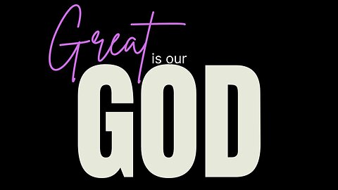 Sunday Morning Service "Great Is Our God" 10/20/24