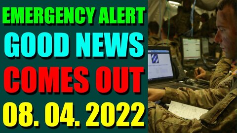 EMERGENCY ALERT GOOD NEWS FOR EBS COMES OUT UPDATE ON AUGUST 04, 2022