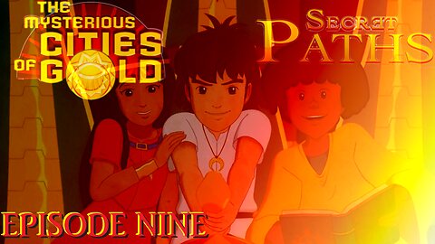 The Mysterious Cities Of Gold: Secret Paths - 09 - Inside Shaolin Is A-Maze-ing