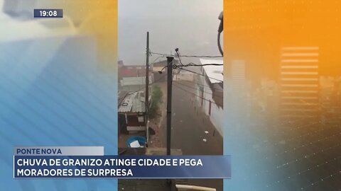 Ponte Nova: Chuva de Granizo atinge Cidade e pega Moradores de surpresa.