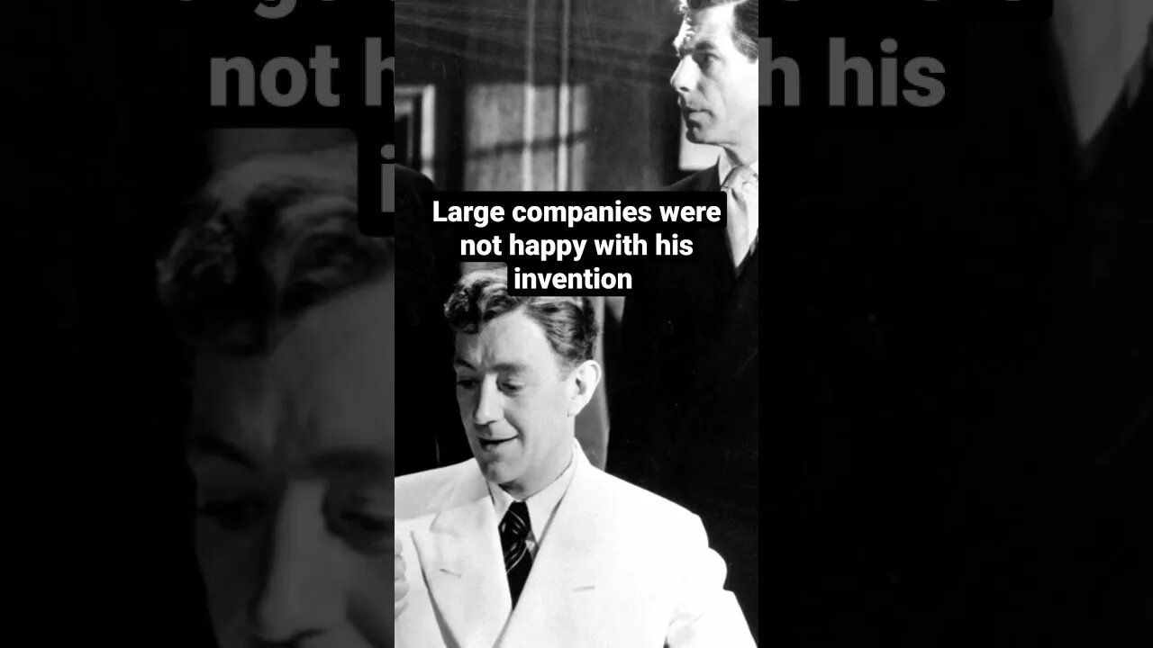 His invention put his life at risk