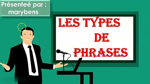 #LES TYPES DE PHRASES# EN FRANÇAIS