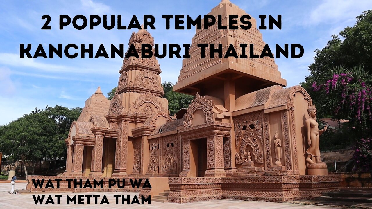 2 Popular Temples in Kanchanaburi Thailand You Should Visit