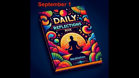 Daily Reflections Meditation Book – September 1 – Alcoholics Anonymous - Read Along – Sober Recovery
