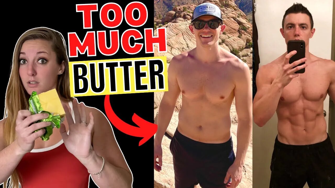 We GAINED FAT Eating Butter! (How Much Butter is TOO MUCH Butter?)