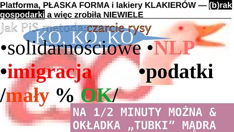 Platforma, PŁASKA FORMA i lakiery KLAKIERÓW — (b)rak gospodarki a więc zrobiła NIEWIELE