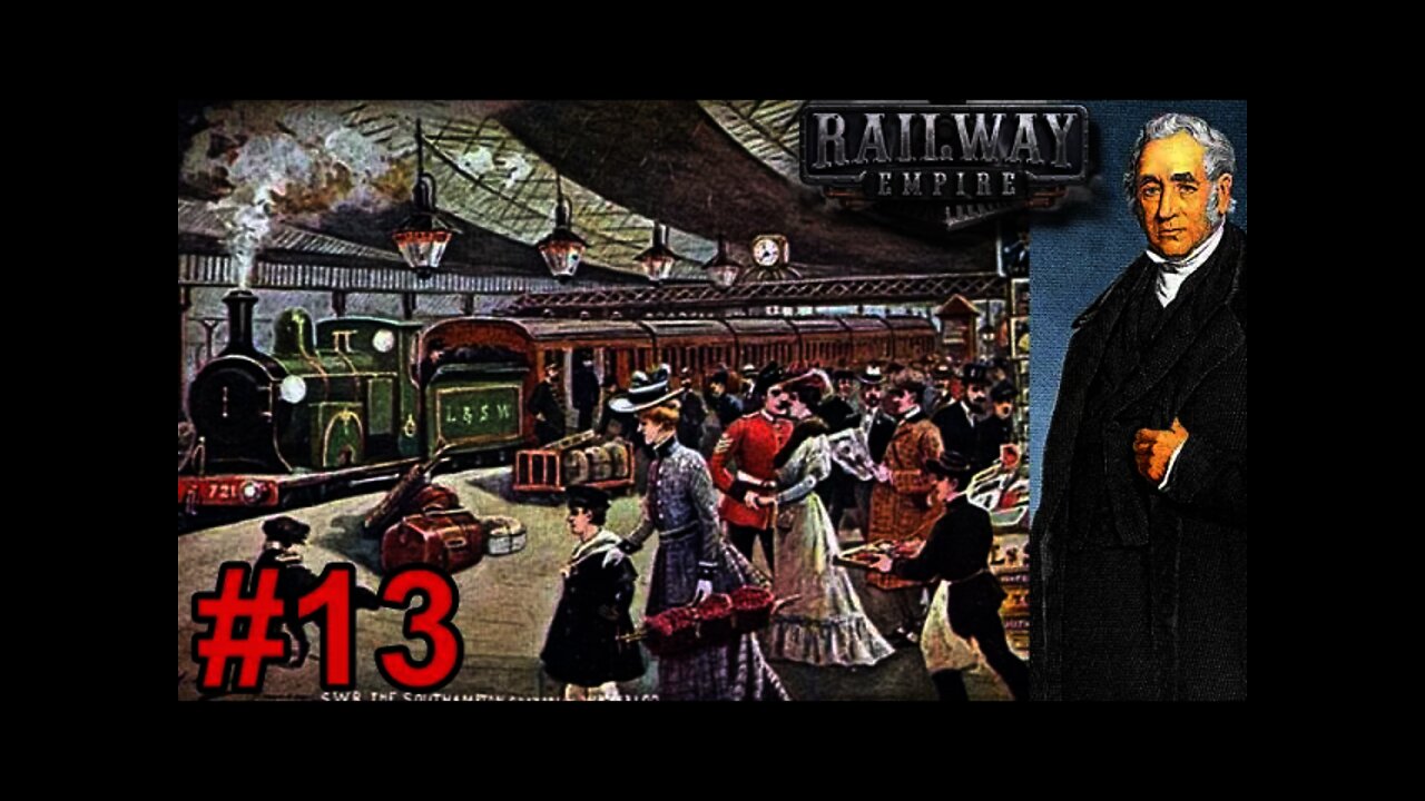 British Railway Empire - Great Britain & Ireland 13 - long Episode