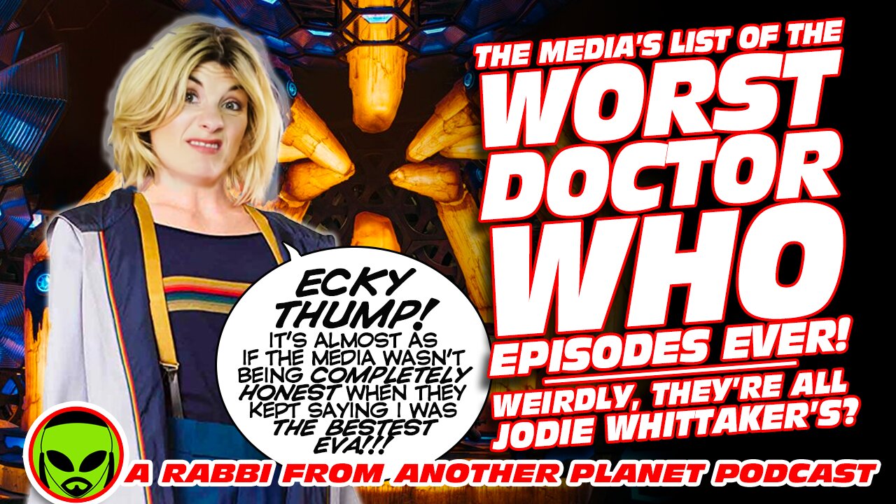 The Media List of the Worst Doctor Who Episodes Ever…All Starring Jodie Whittaker!!!