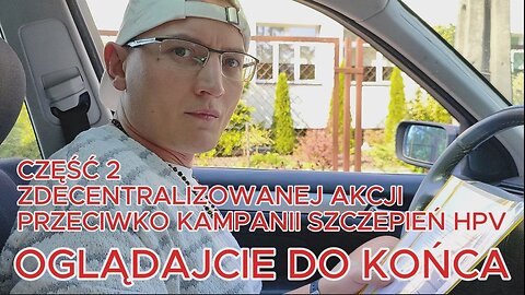 CZĘŚĆ 2 ZDECENTRALIZOWANEJ AKCJI PRZECIWKO SZCZEPIENIOM HPV. LINKI W OPISIE