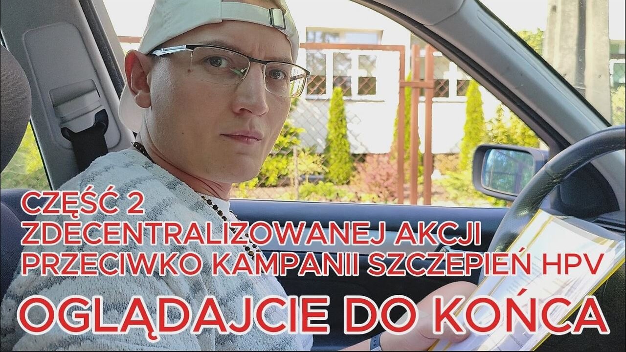 CZĘŚĆ 2 ZDECENTRALIZOWANEJ AKCJI PRZECIWKO SZCZEPIENIOM HPV. LINKI W OPISIE