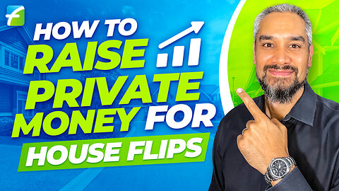 How to Raise Private Money for House Flips