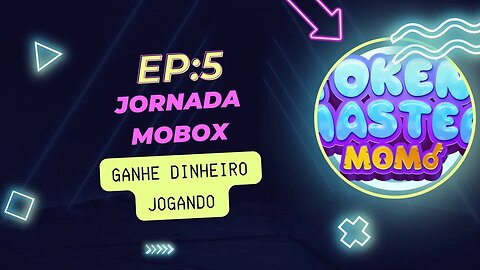 EP:5 JORNADA MOBOX#GANHE DINHEIRO JOGANDO