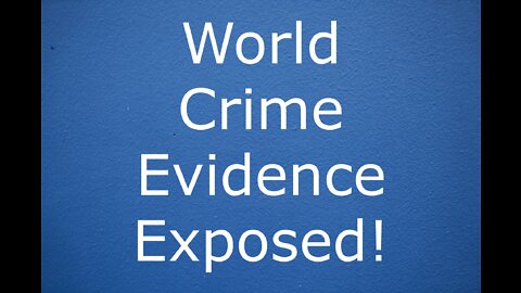 The Biggest Crime In World History Evidence Exposed And The Ones That Have Helped Make It Happen 2020 to 2022. SHARE THIS!