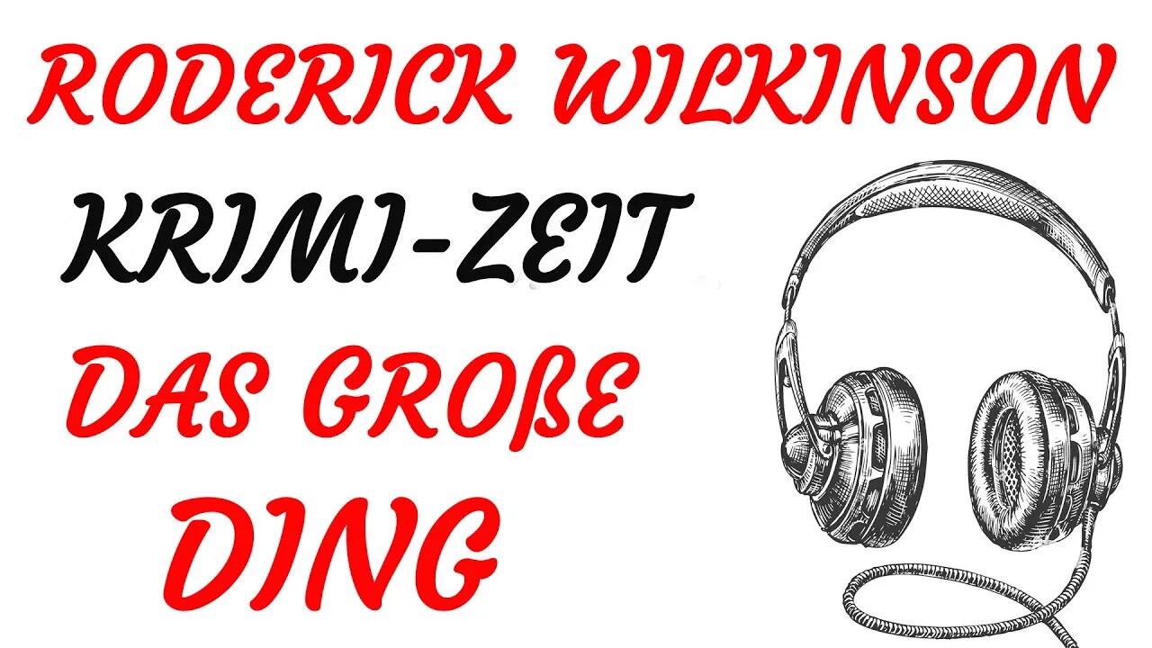 KRIMI Hörspiel - Roderick Wilkinson - DAS GROßE DING (1988) - TEASER