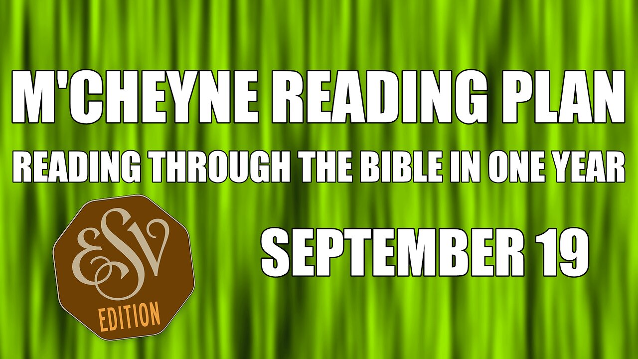 Day 262 - September 19 - Bible in a Year - ESV Edition