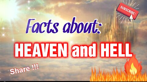 HEAVEN AND HELL - THE TRUTH! SHARE THIS VIDEO