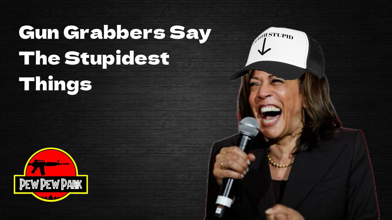 Gun Grabbers Say The Stupidest Things: Kamala Harris
