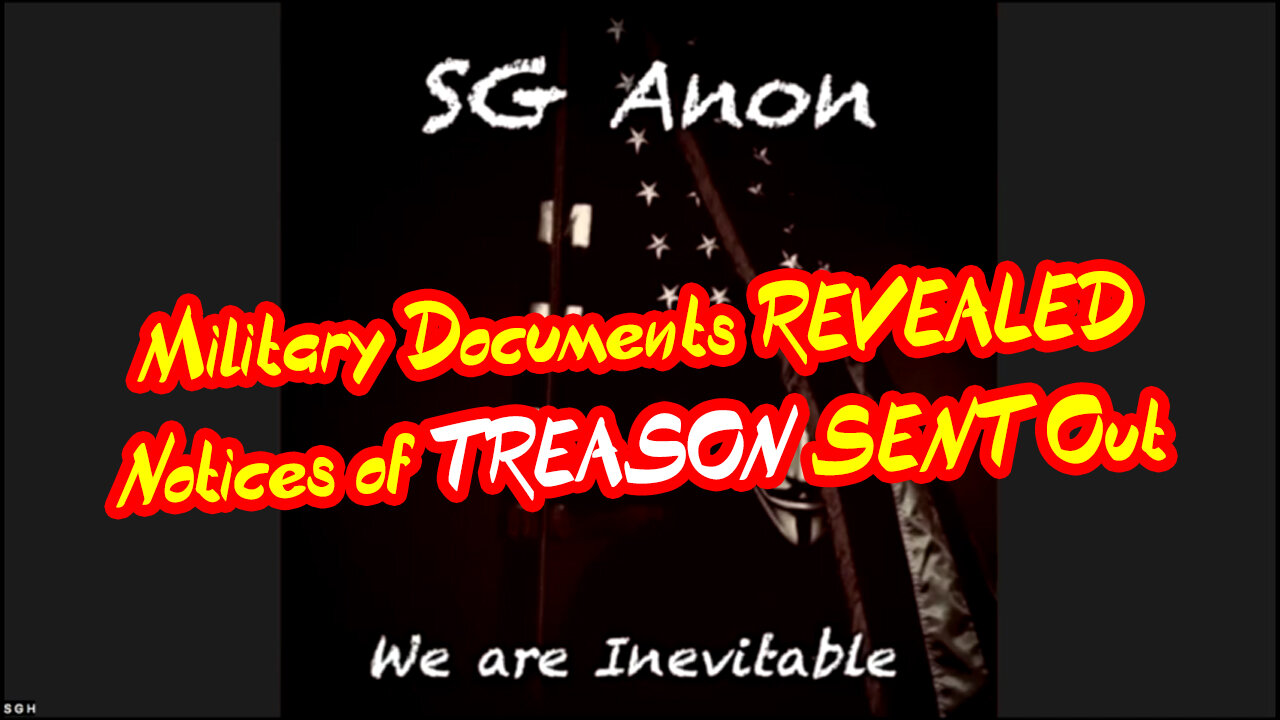 Military Documents REVEALED - Notices of TREASON SENT Out? SG Anon HUGE Intel