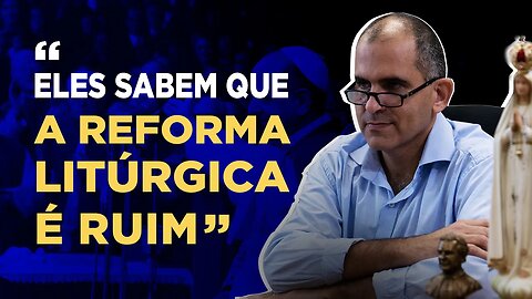 A nova liturgia foi feita por homens que não são santos!