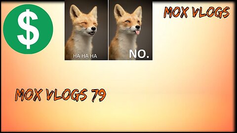 Mox Vlogs[79]refuse take The Monetization