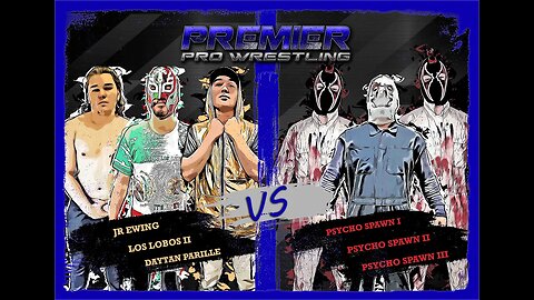 PPW #498 - Six Man Tag Team Match - Psycho Spawn I, II & III vs Daytan Parille