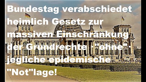 Heimlich Gesetz verabschiedet.Lockdown, Zwangsimpfung,Dauer-Maske künftig ohne Notlage möglich.