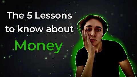 The 5 Lessons to Know about Money