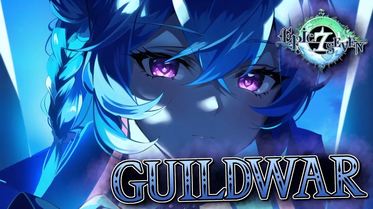 Through blood and bones for this strategy - Epic Seven GuildWar Commentary HeavenlyLA Vs. Harmonious