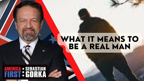 What it means to be a real man. Andrew Klavan with Sebastian Gorka One on One