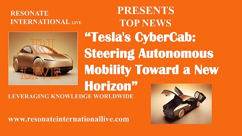“Tesla's CyberCab: Steering Autonomous Mobility Toward a New Horizon”