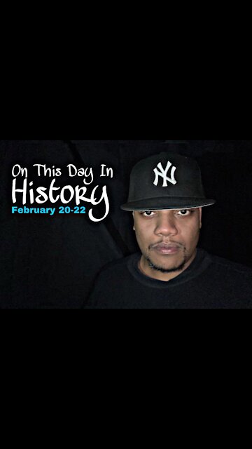 On This Day In History - Feb 20-22