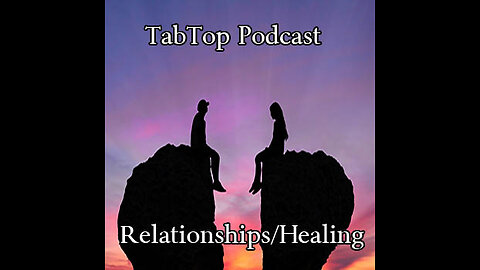Relationships/healing
