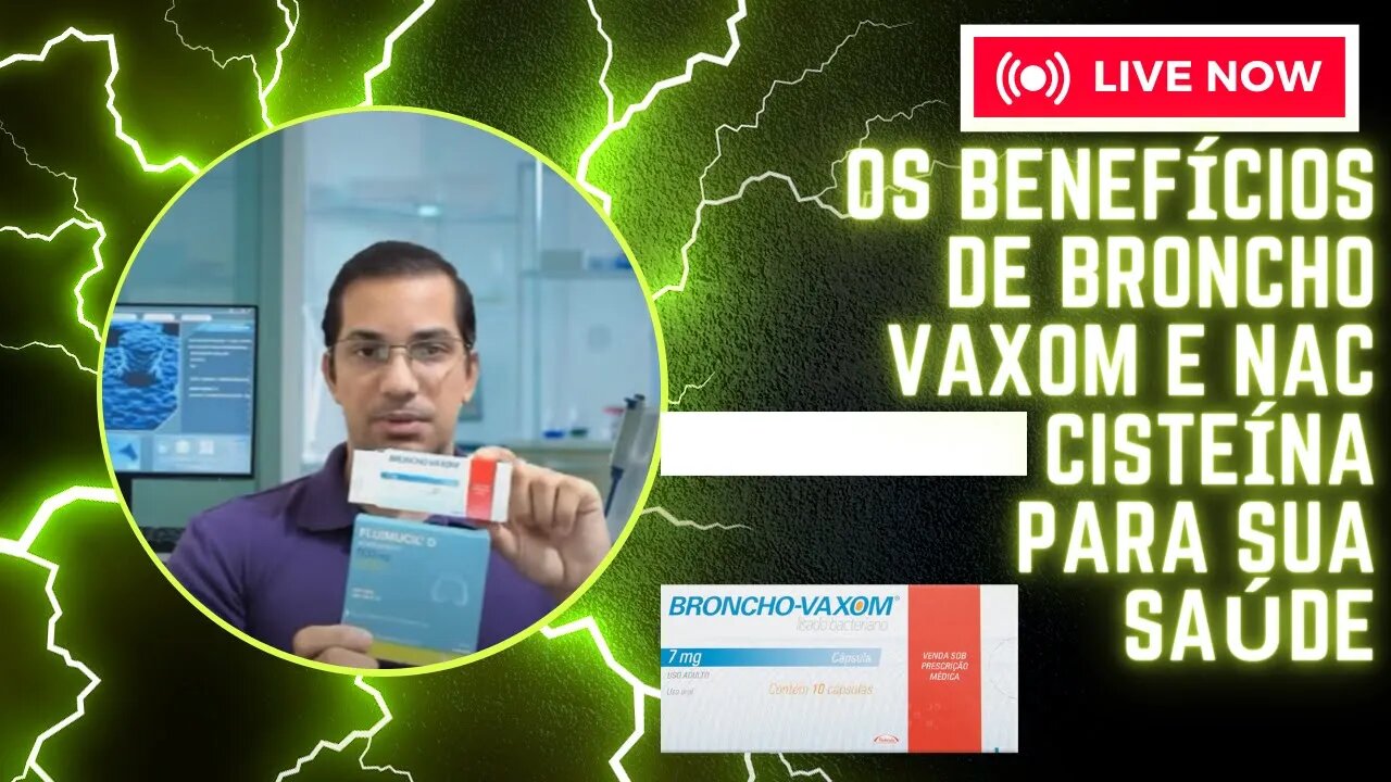 11- Fortaleça seu sistema imunológico com Broncho Vaxom e NAC cisteína - CONTRA TODOS OS PATÓGENOS