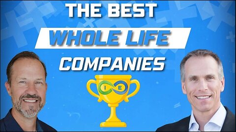 Best Whole Life Insurance Companies and Policies [The 5 Criteria We Use]