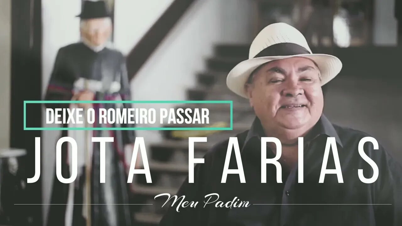JOTA FARIAS (CD MEU PADIM) 03. Deixe o Romeiro Passar ヅ