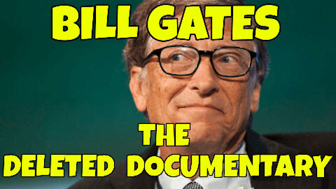 =A DELETED BILL GATES DOCUMENTARY REVIVED